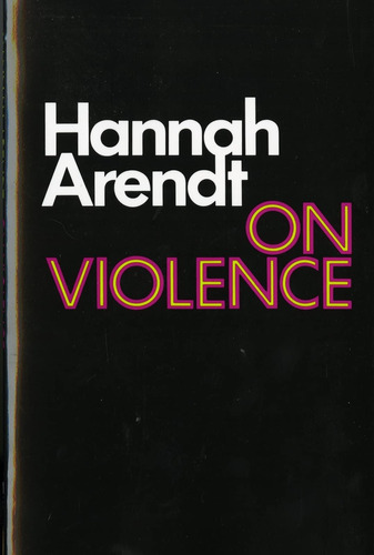 Livro On Violence - Hannah Arendt [1970]