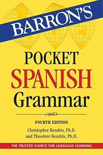 Pocket Spanish Grammar (barrons Grammar) - Kendris., De Kendris Ph.d., Christopher. Editorial Barrons Educational Services En Español