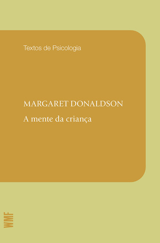 A Mente Da Criança, De Margareth Donaldson. Editora Wmf Martins Fontes - Pod, Capa Mole Em Português, 2022