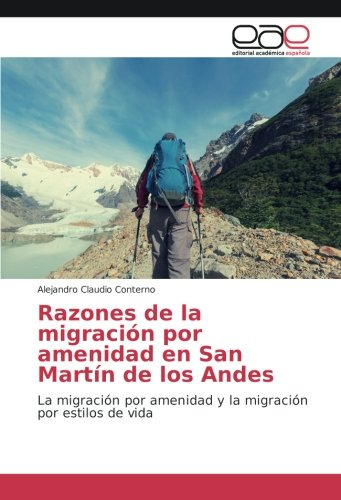 Razones De La Migracion Por Amenidad En San Martin De Los An