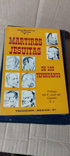 Martires Jesuitas De Los Tepehuanos , Jose Gutierrez