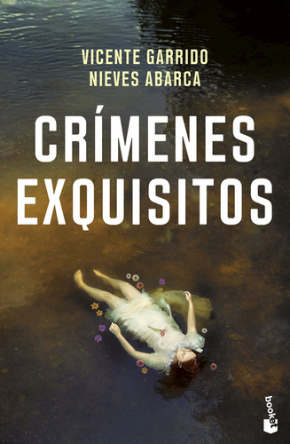 Crímenes exquisitos, de vicente garrido., vol. 1.0. Editorial Booket, tapa blanda, edición 1.0 en español, 2023