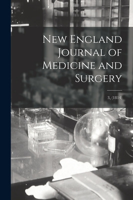 Libro New England Journal Of Medicine And Surgery; 3, (18...