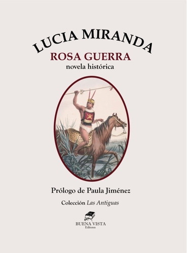 Lucía Miranda - Rosa Guerra - Novela Del 1860 - Buena Vista