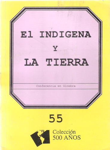 El Indígena Y La Tierra, Conferencia En Ginebra 12-18/9/1981
