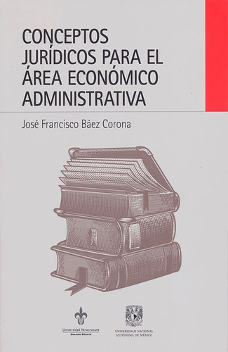 Conceptos Jurídicos Para El Área Económico Administrativa