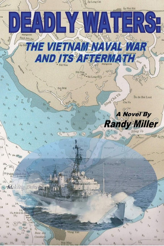 Libro: En Inglés Deadly Waters: La Guerra Naval De Vietnam Y