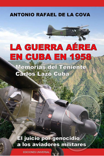 Libro La Guerra Aerea En Cuba En 1958.: Memorias Del Te Lhs3