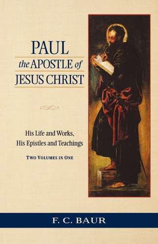 Libro Paul The Apostle Of Jesus Christ: His Life And Works