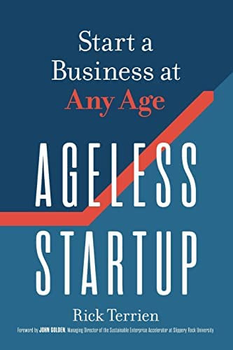 Ageless Startup: Start A Business At Any Age, De Terrien, Rick. Editorial Entrepreneur Press, Tapa Blanda En Inglés