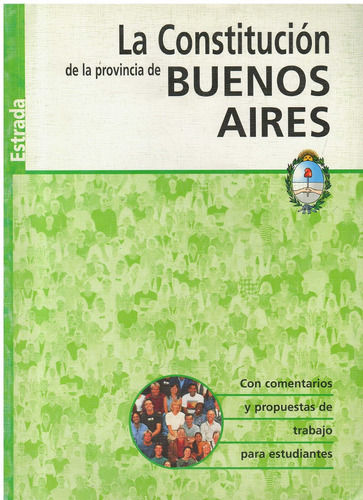 Constitucion De La Provincia De Buenos Aires, La, de Anónimo. Editorial Estrada en español