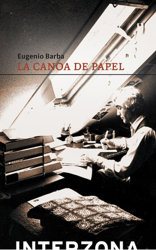 La Canoa De Papel - Eugenio Barba