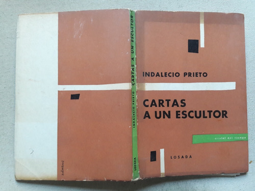 Cartas A Un Escultor - Indalecio Prieto - Editorial Losada