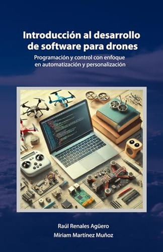 Introduccion Al Desarrollo De Software Para Drones: Programa