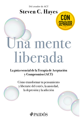 Una Mente Liberada De Steven C. Hayes Editorial Paidós