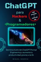 Comprar Chatgpt Para Hackers Y Programadores: Domina El Arte D 61t+s
