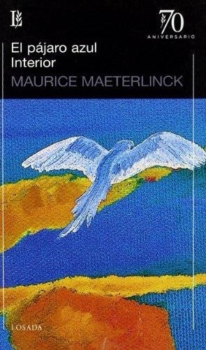 El Pájaro Azul / Interior - Maeterlinck * Losada