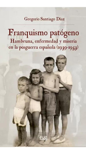 Franquismo Patógeno - Santiago Díaz, Gregorio  - *
