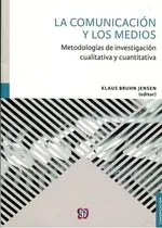Comprar La Comunicacion Y Los Medios: Metodologias De Investigacion