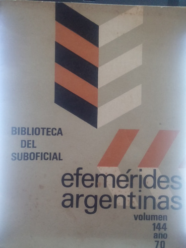 Efemerides Argentinas-biblioteca Del Suboficial-saavedra A.