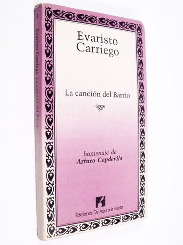Evaristo Carriego - La Canción Del Barrio - Arturo Capdevila