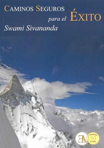 Caminos Seguros Para El Éxito En La Vida. Swami Sivananda 