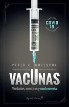 Comprar Vacunas. Verdades  Mentiras Y Controversia. Ed. Actualizada