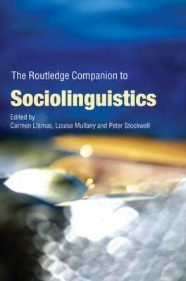 The Routledge Companion To Sociolinguistics - Carmen Llamas