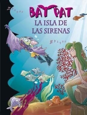 Libro 12. La Isla De Las Sirenas  Bat Pat De Roberto Pavanel