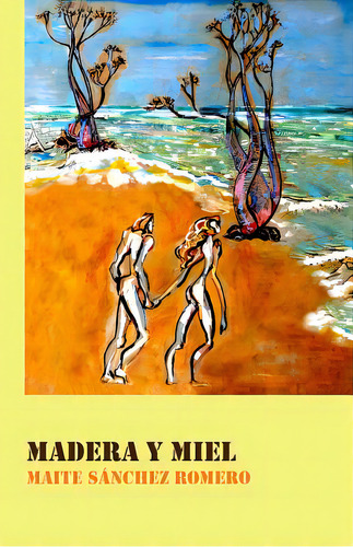 Madera Y Miel, De Romero, Maite Sanchez. Editorial Createspace, Tapa Blanda En Español