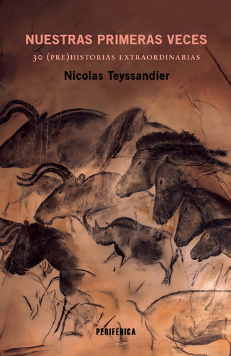Nuestras Primeras Veces, De Teyssandier,nicolas., Vol. 1. Editorial Editorial Periferica, Tapa Blanda, Edición 1 En Español, 2024