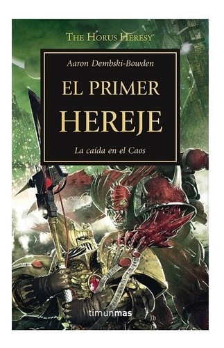 Warhammer 40k - La Herejía De Horus 14: El Primer Hereje