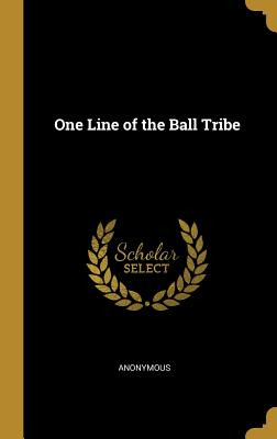 Libro One Line Of The Ball Tribe - Anonymous