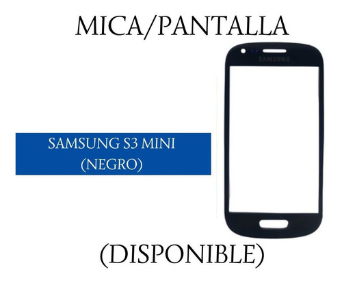 Mica Pantalla Samsung S3 Mini, Color Negro.