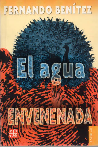 El Agua Envenenada, De Fernando Benítez. Editorial Fondo De Cultura Económica, Tapa Blanda En Español, 2017