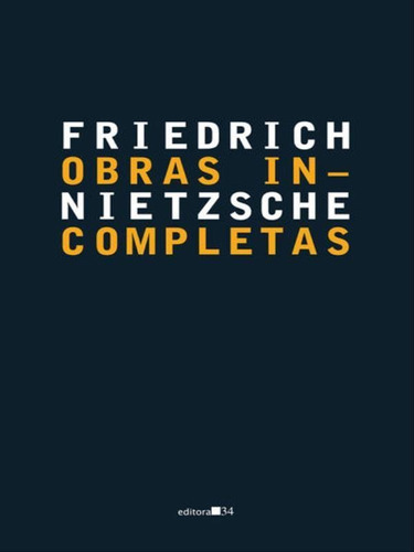 Obras Incompletas, De Nietzsche, Friedrich. Editora Editora 34, Capa Mole, Edição 1ª Edição - 2014 Em Português