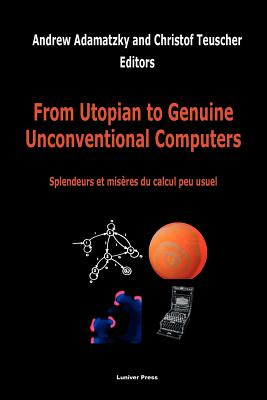 Libro From Utopian To Genuine Unconventional Computers - ...