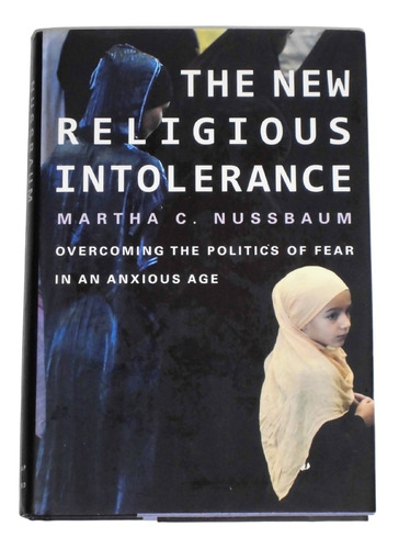 The New Religious Intolerance / Martha C. Nussbaum