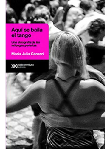 Aqui Se Baila Tango - Carozzi Maria Julia (libro)