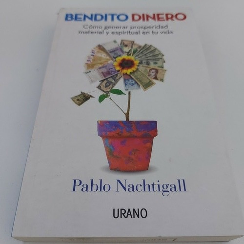 Bendito Dinero C Generar Prosperidad Material Y Espiritual (Usado)
