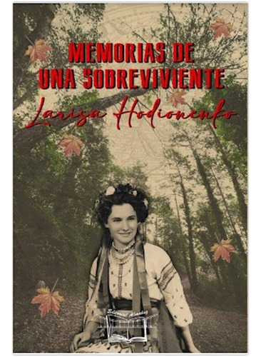 Libro Memorias De Una Sobreviviente De Larisa Hodionenko