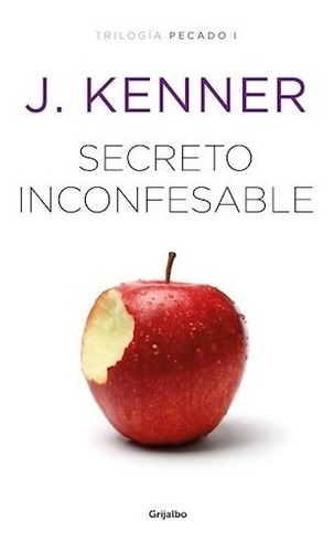 Secreto Inconfesable (trilogía Pecado 1) - Kenner, J.