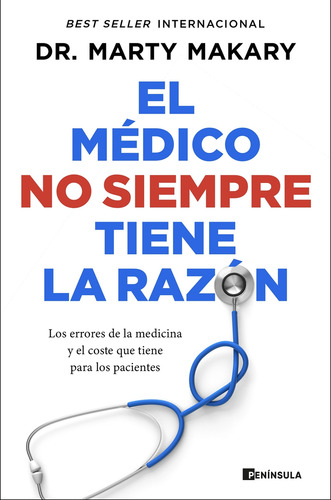 El Médico No Siempre Tiene La Razón - Makary, Dr. Marty