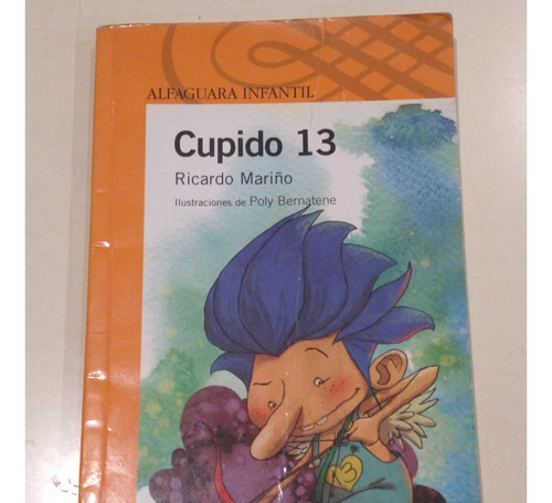 Libro Cupido 13, Editorial Alfaguara Infantil, 2009
