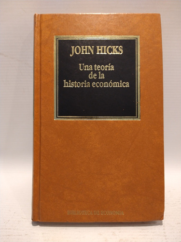 Una Teoria De La Historia Economica John Hicks Hyspamerica