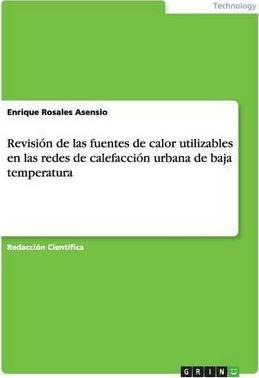 Libro Revision De Las Fuentes De Calor Utilizables En Las...
