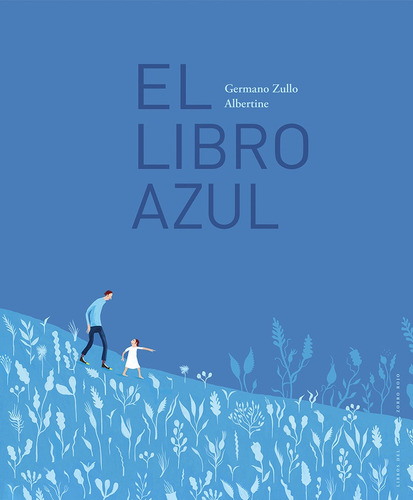 Libro Azul, El, De Germano Zullo Albertine. Editorial Libros Del Zorro Rojo, Tapa Blanda, Edición 1 En Español