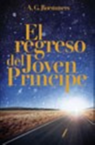 El Regreso Del Joven Principe. A.g. Roemmers. Emece