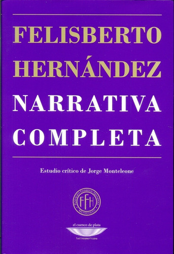 Narrativa Completa - Felisberto Hernández