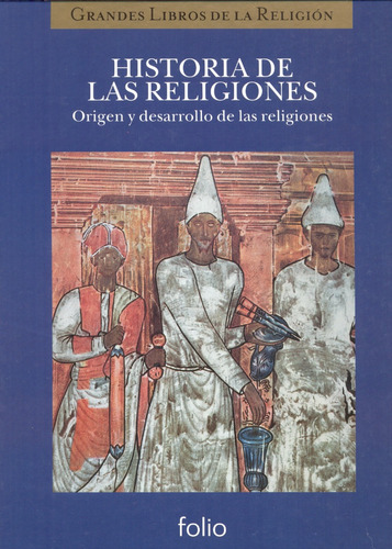 Historia De Las Religiones - Origen Y Desarrollo - Folio